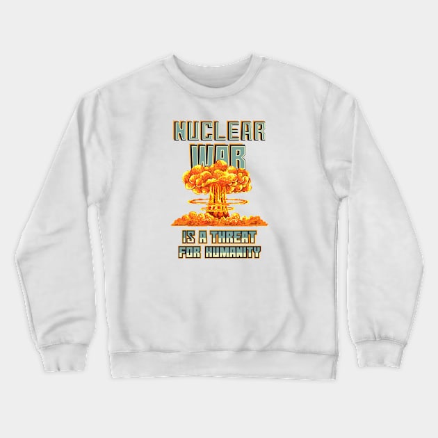 Nuclear War Is A Threat For Humanity Nuclear Explosion Pixel Art Crewneck Sweatshirt by Rebus28